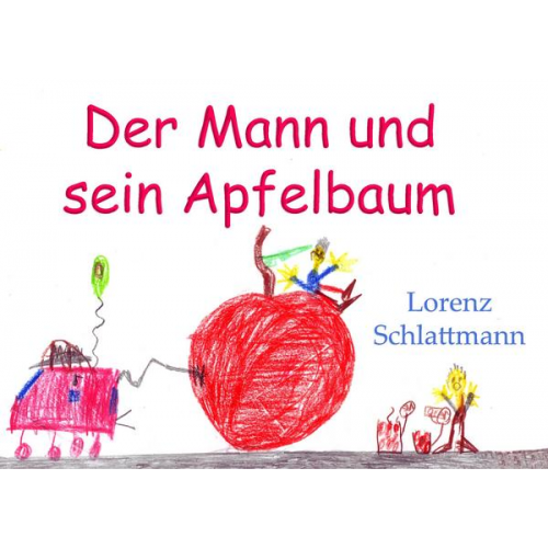 Lorenz Schlattmann - Der Mann und sein Apfelbaum