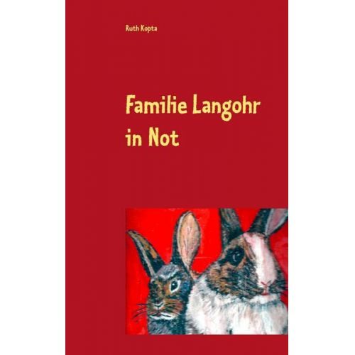 Ruth Kopta - Familie Langohr in Not