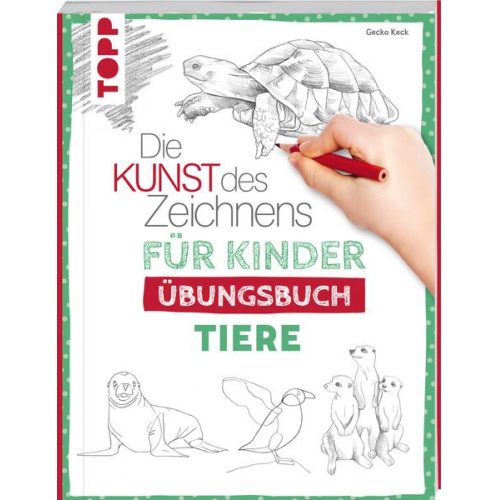 Gecko Keck - Die Kunst des Zeichnens für Kinder Übungsbuch - Tiere