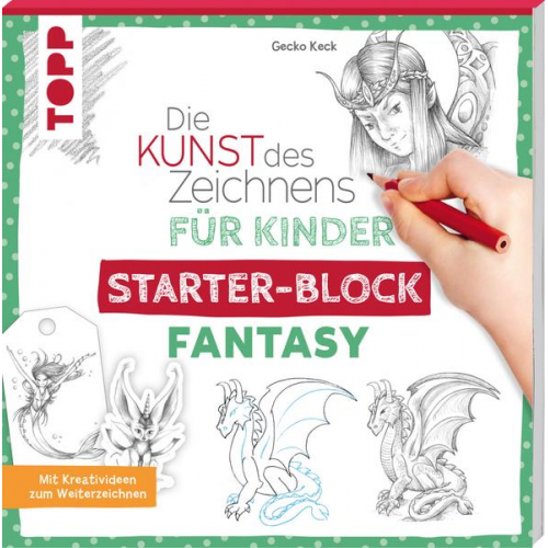 Gecko Keck - Die Kunst des Zeichnens für Kinder Starter-Block - Fantasy