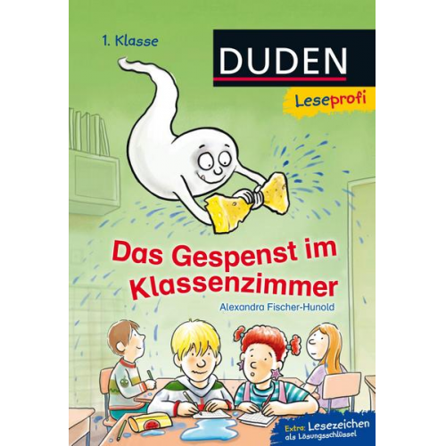Alexandra Fischer-Hunold - Duden Leseprofi – Das Gespenst im Klassenzimmer, 1. Klasse