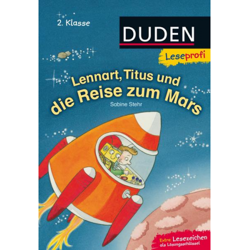 Sabine Stehr - Duden Leseprofi – Lennart, Titus und die Reise zum Mars, 2. Klasse