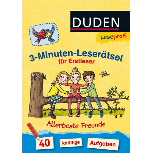Susanna Moll - Duden Leseprofi – 3-Minuten-Leserätsel für Erstleser: Allerbeste Freunde