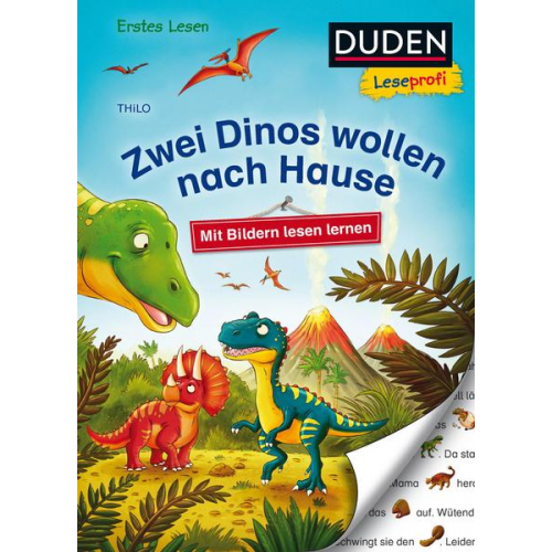 Thilo - Duden Leseprofi – Mit Bildern lesen lernen: Zwei Dinos wollen nach Hause, Erstes Lesen