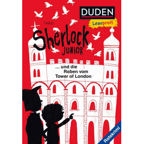 Thilo - Duden Leseprofi – Sherlock Junior und die Raben vom Tower of London
