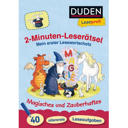Ulrike Holzwarth-Raether Ute Müller-Wolfangel - Duden Leseprofi – 2-Minuten-Leserätsel: Mein erster Lesewortschatz. Magisches und Zauberhaftes.
