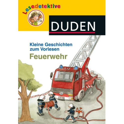 Salah Naoura Christian Tielmann - Lesedetektive Kleine Geschichten zum Vorlesen - Feuerwehr