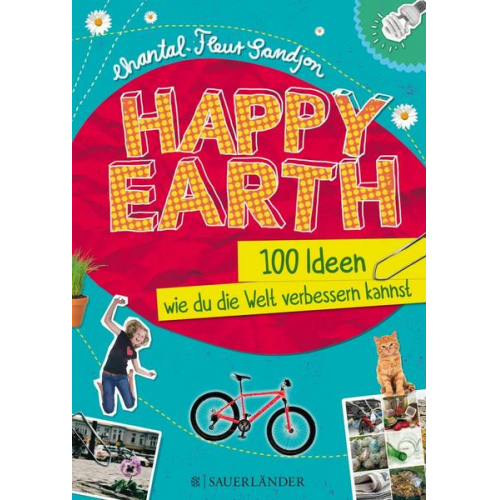 Chantal-Fleur Sandjon - Happy Earth – 100 Ideen, wie du die Welt verbessern kannst