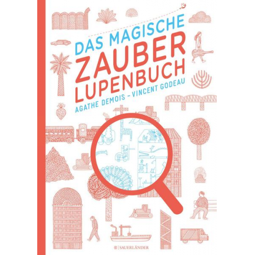 Agathe Demois Vincent Godeau - Das magische Zauberlupenbuch