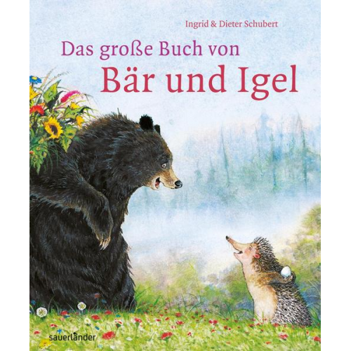 Ingrid Schubert Dieter Schubert - Das große Buch von Bär und Igel