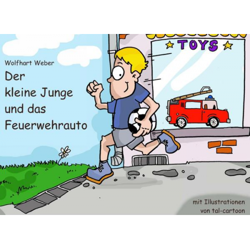Wolfhart Weber - Der kleine Junge und das Feuerwehrauto