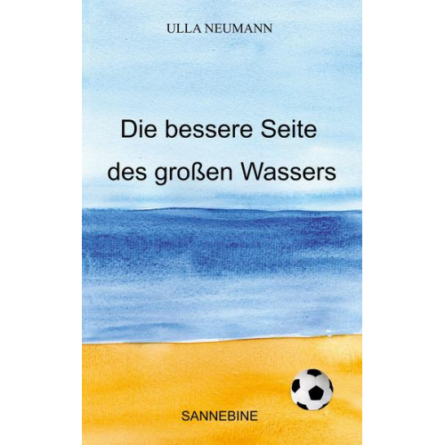 Ulla Neumann - Die bessere Seite des großen Wassers