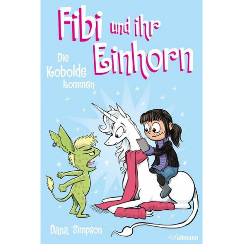 Dana Simpson - Fibi und ihr Einhorn (Bd. 3) – Die Kobolde kommen (Comics für Kinder)