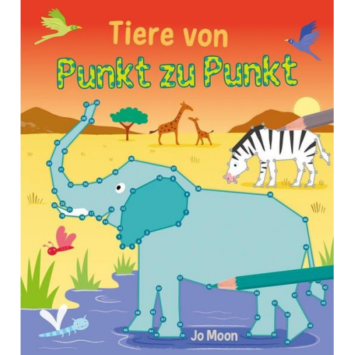 Jo Moon - Punkt-zu-Punkt für Kinder: Tiere von Punkt zu Punkt