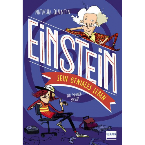 Natacha Quentin - Einstein – sein geniales Leben