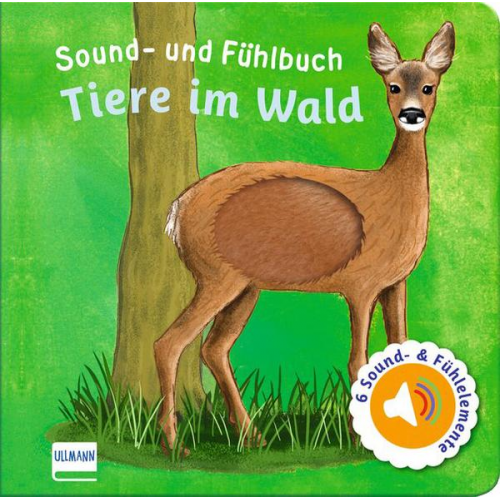 Ullmann Medien Verlag - Sound- und Fühlbuch Tiere im Wald (mit 6 Sound- und Fühlelementen)