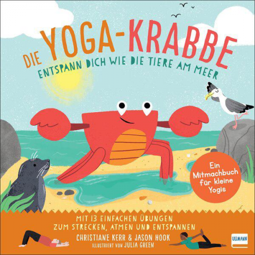 Christiane Kerr Jason Hook - Die Yoga-Krabbe | Entspann dich wie die Tiere am Meer