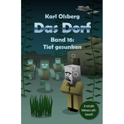 Karl Olsberg - Das Dorf / Das Dorf Band 16: Tief gesunken