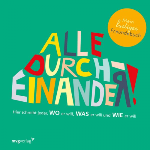 Silke Weiher - Alle durcheinander! Mein lustiges Freundebuch