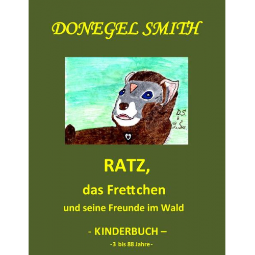 Donegel Smith - Ratz, das Frettchen und seine Freunde im Wald