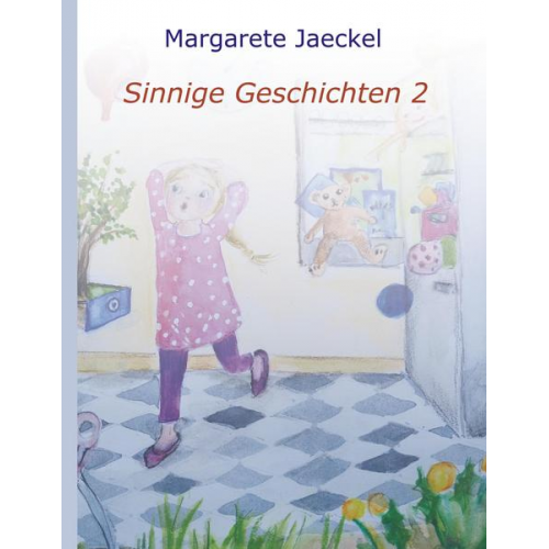 Margarete Jaeckel - Sinnige Geschichten 2