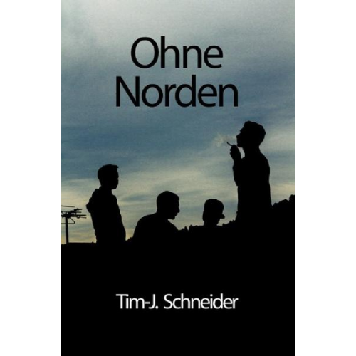 Tim-Julian Schneider - Ohne Norden