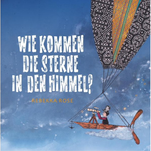 Rebekka Rose - Wie kommen die Sterne in den Himmel?