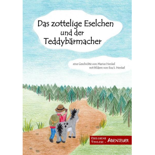 Marius Henkel - Das zottelige Eselchen und der Teddybärmacher