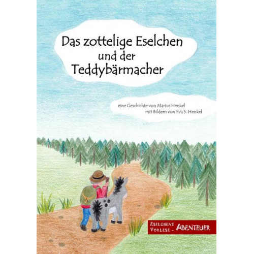 Marius Henkel - Das zottelige Eselchen und der Teddybärmacher