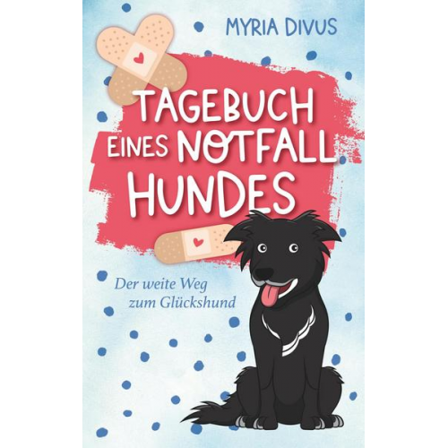 Myria Divus - Tagebuch eines Notfallhundes