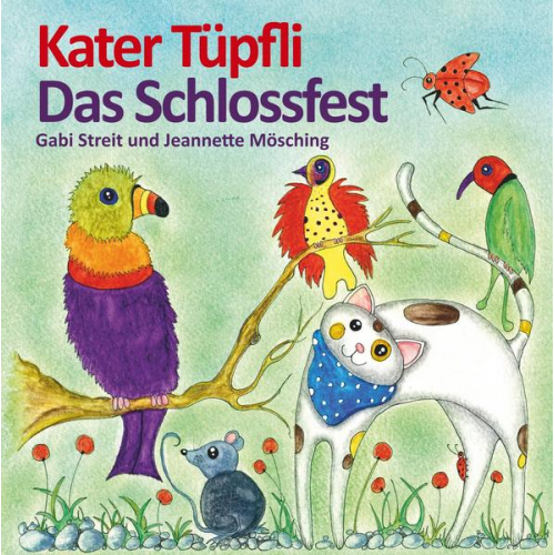 Gabi Streit Jeannette Mösching - Kater Tüpfli