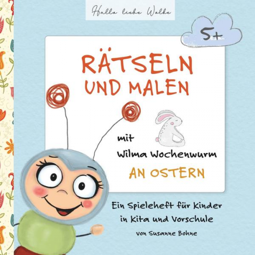 Susanne Bohne - Rätseln und Malen mit Wilma Wochenwurm an Ostern