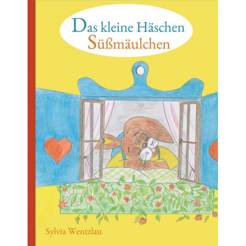 Sylvia Wentzlau - Das kleine Häschen Süßmäulchen