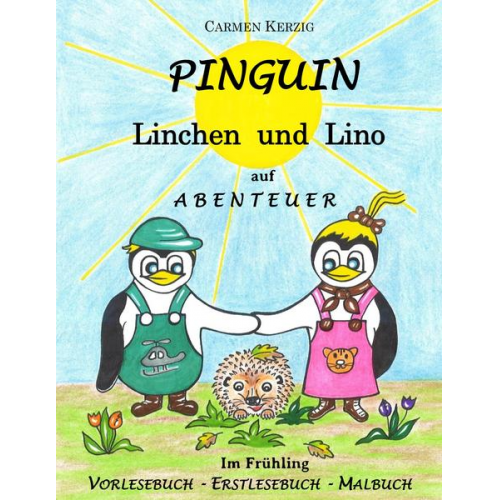 Carmen Kerzig - Pinguin Linchen und Lino auf Abenteuer im Frühling