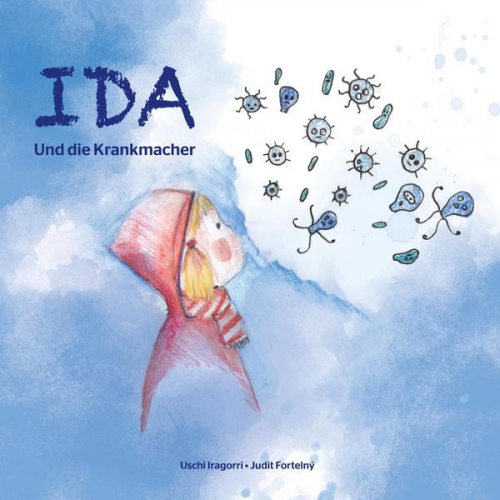 Uschi Iragorri - Ida und die Krankmacher