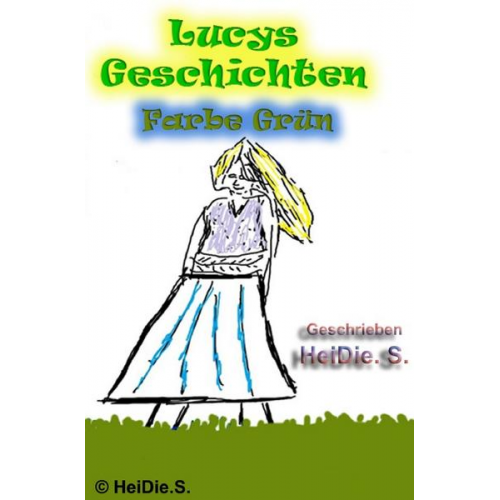 HeiDie. S. - Lucys Geschichten