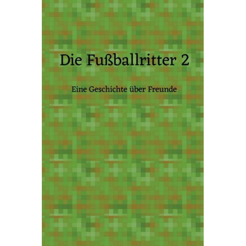 Felix Venn - Die Fußballritter