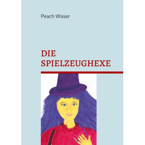 Peach Waser - Die Spielzeughexe