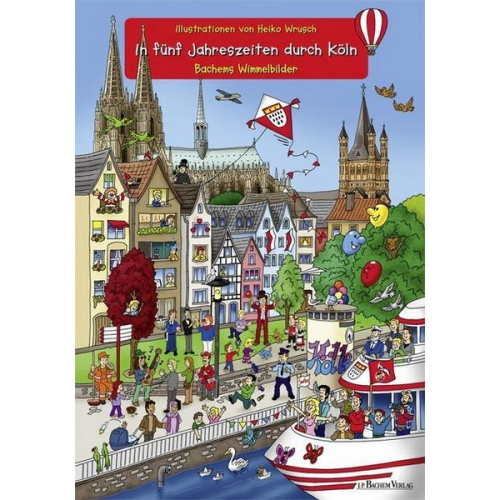 Heiko Wrusch - In fünf Jahreszeiten durch Köln