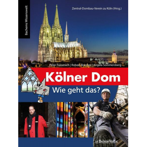 Peter Füssenich Robert Boecker Angela Sommersberg - Kölner Dom - Wie geht das?