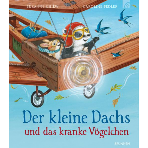 Suzanne Chiew - Der kleine Dachs und das kranke Vögelchen