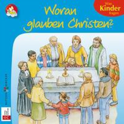 Georg Schwikart - Woran glauben Christen?