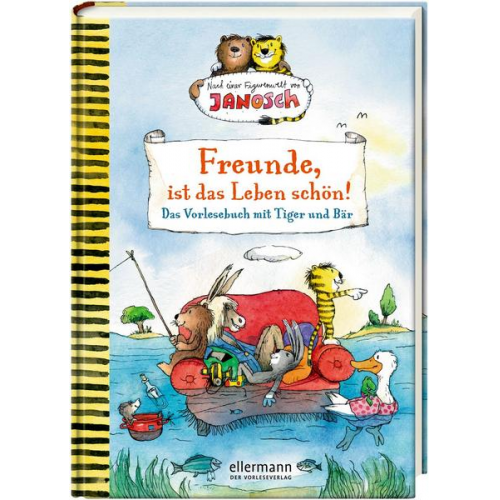 Florian Fickel - Nach einer Figurenwelt von Janosch. Freunde, ist das Leben schön!
