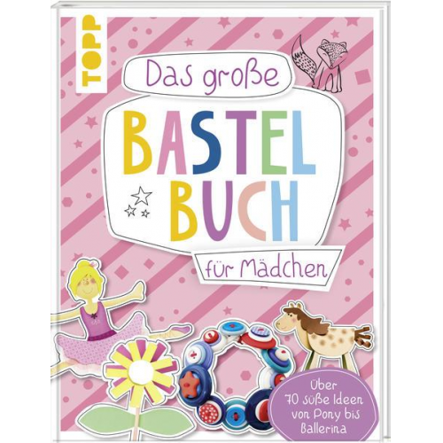 Frechverlag - Das große Bastelbuch für Mädchen