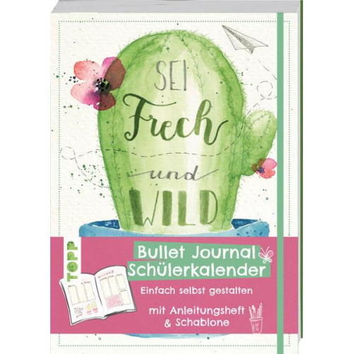 Kathrin Grissemann & Celina Hruschka - Bullet Journal Schülerkalender – Sei frech