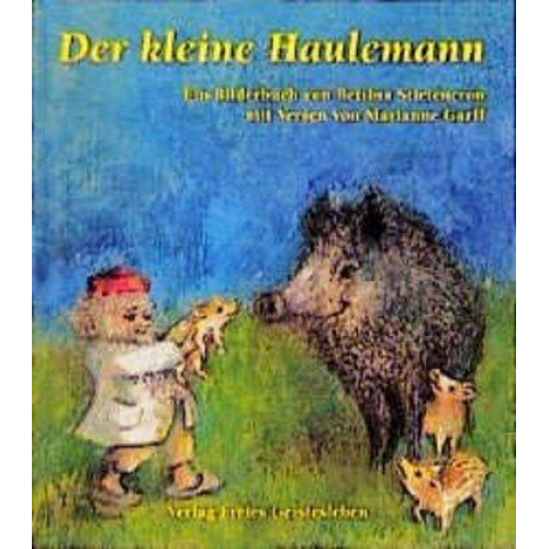 Bettina Stietencron Marianne Garff - Der kleine Haulemann