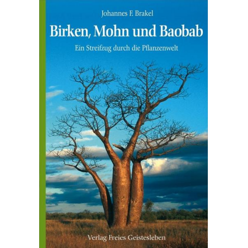 Johannes F. Brakel - Birken, Mohn und Baobab