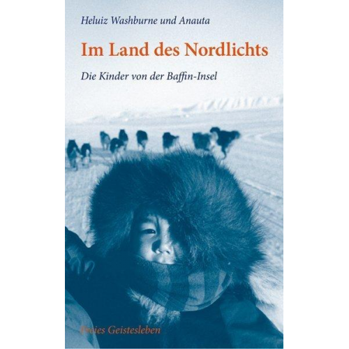 Heluiz Washburne Anauta Anauta - Im Land des Nordlichts