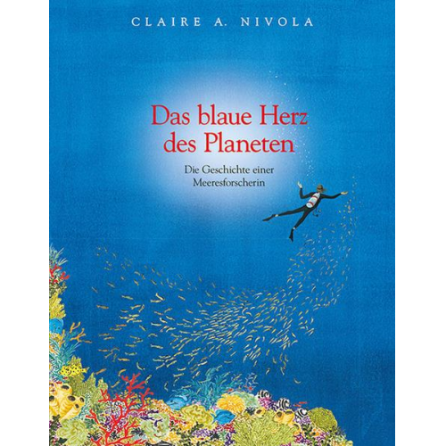 Claire A. Nivola - Das blaue Herz des Planeten