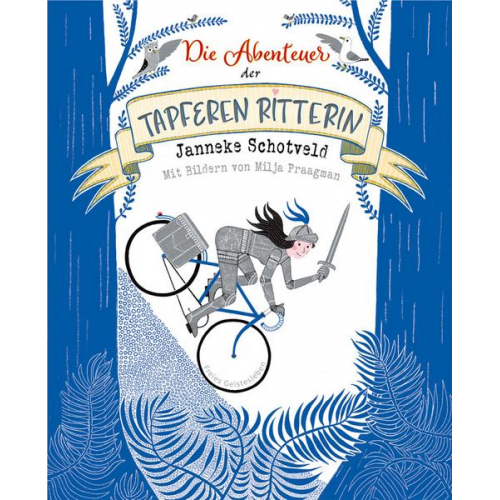 Janneke Schotveld - Die Abenteuer der tapferen Ritterin